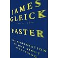 Faster: The Acceleration of Just About Everything