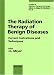 Radiation Therapy of Benign Disease: Current Indications and Techniques : 33rd San Francisco Cancer Symposium, San Francisco, Calif., April 3-4, 1999 (Frontiers of Radiation Therapy and Oncology)