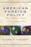 American Foreign Policy: Past, Present, Future (5th Edition)