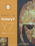 What is History ?: Pupil's Book Year 7: A Starter Unit for KS3