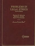 Problems in Legal Ethics (American Casebook Series)