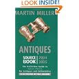 Antiques Sourcebook 2004-2005: The Definitive Guide to Retail Prices for Antiques and... by Martin Miller