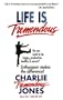 Life Is Tremendous