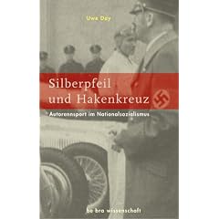 Silberpfeil und Hakenkreuz. Autorennsport im Nationalsozialismus