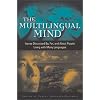 The Multilingual Mind: Issues Discussed by, for, and about People Living with Many Languages