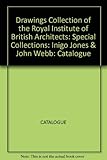 Catalogue of the drawings collection of the Royal Institute of British Architects. Inigo Jones & John Webb