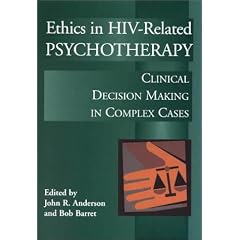 Ethics in HIV-related Psychotherapy: Clinical Decision-making in Complex Cases