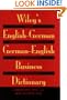 Wiley's English-German, German-English Business Dictionary