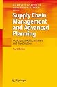 Supply Chain Management and Advanced Planning: Concepts, Models, Software, and Case Studies