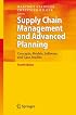 Supply Chain Management and Advanced Planning: Concepts, Models, Software, and Case Studies