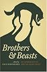 Brothers and Beasts: An Anthology of Men on Fairy Tales (Series in Fairy-Tale Studies) (Series in Fairy-Tale Studies) (Series in Fairy-Tale Studies) (Series in Fairy-Tale Studies)