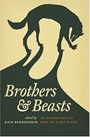 Brothers and Beasts: An Anthology of Men on Fairy Tales (Series in Fairy-Tale Studies) (Series in Fairy-Tale Studies) (Series in Fairy-Tale Studies) (Series in Fairy-Tale Studies)