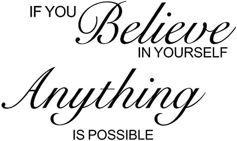 If You Believe in Yourself Anything is Possible Inspirational Wall Decal. Be the Person You Were Meant to be. Removable Vinyl Decal Rolled NOT Folded.