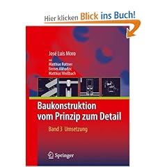 Baukonstruktion - vom Prinzip zum Detail: Band 3: Umsetzung