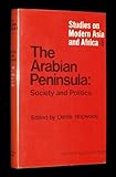 The Arabian peninsula : society and politics