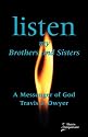 Listen My Brothers And Sisters