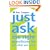 Just Ask the Right Questions to Get What You Want