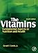 The Vitamins: Fundamental Aspects in Nutrition and Health