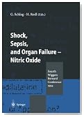 Shock, Sepsis, and Organ Failure  -  Nitric Oxide: Fourth Wiggers Bernard Conference 1994