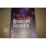 The story of Ronnie Scott's : the making of the man and the club that bears his name