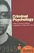 Criminal Psychology: A Beginner s Guide (Beginner s Guides)