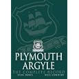 Plymouth Argyle: The Complete Record by Ryan Danes