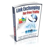 Link Exchanging For Free Traffic - Grab Massive Amounts Of Traffic Without The Expense! 418K J8vtL. SL160 The Unappreciated Value of Link Exchanging