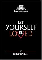 Let Yourself Be Loved (Illumination Books)
