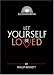 Let Yourself Be Loved (Illumination Books)