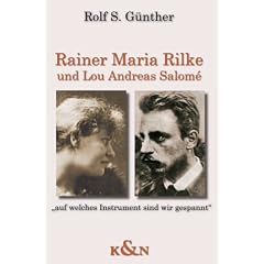 Rainer Maria Rilke und Lou Andreas Salom�: Auf welches Instrument sind wir gespannt. Traumerz�hlung