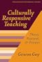 Culturally Responsive Teaching : Theory, Research, and Practice (Multicultural Education Series, No. 8)