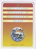The Encyclopaedic Dictionary of Environmental Change