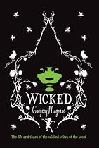 Wicked: The Life and Times of the Wicked Witch of the West