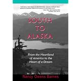 SouthtoAlaska:FromtheHeartlandofAmericatotheHeartofaDream