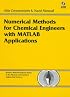 Numerical Methods for Chemical Engineers with MATLAB Applications (Prentice Hall International Series in the Physical and Chemical Engineering Sciences)