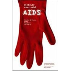 Nobody Ever Said AIDS: Poems and Stories from Southern Africa by Nobantu Rasebotsa, Meg Samuelson and Kylie Thomas