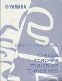 Yamaha Owner's Service Manual TT-R125S, TT-R125ES, TT-R125LWS, TT-R125LWES (LIT-11626-17-20 5HP-28199-15)