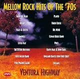 Mellow Rock Hits Of The 70's: Ventura Highway