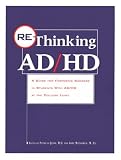 Re-Thinking Ad/Hd: A Guide to Fostering Success in Students With Ad/Hd at the College Level