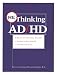 Book Re-Thinking Ad/Hd: A Guide to Fostering Success in Students With Ad/Hd at the College Level