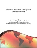 Executive Report on Strategies in Christmas Island