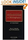 Homicide: A Bibliography, Second Edition