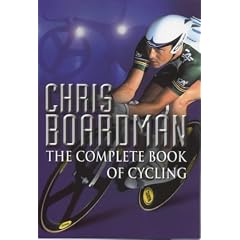 Chris Boardman - The Complete Book of Cycling