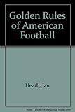 The golden rules of American football