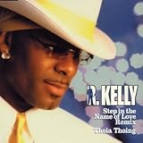 r kelly step in the name of love