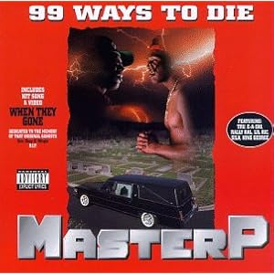 master p 99 ways to die