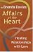 Books : Affairs of the Heart: Healing Relationships with Love