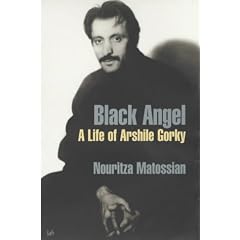 Black Angel: Life of Arshile Gorky