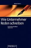 Wie Unternehmer Reden schreiben: Geistreich und treffend formulieren