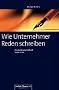 Wie Unternehmer Reden schreiben: Geistreich und treffend formulieren